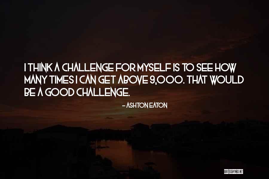 Wunch Inslits Quotes By Ashton Eaton Wunch Inslits Quotes By Ashton Eaton