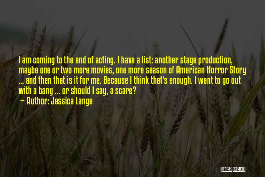 Wunderlich Farms Quotes By Jessica Lange