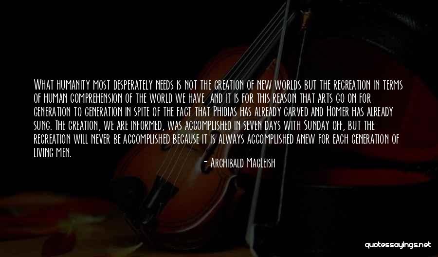 Wunderman Thompson Quotes By Archibald MacLeish Wunderman Thompson Quotes By Archibald MacLeish