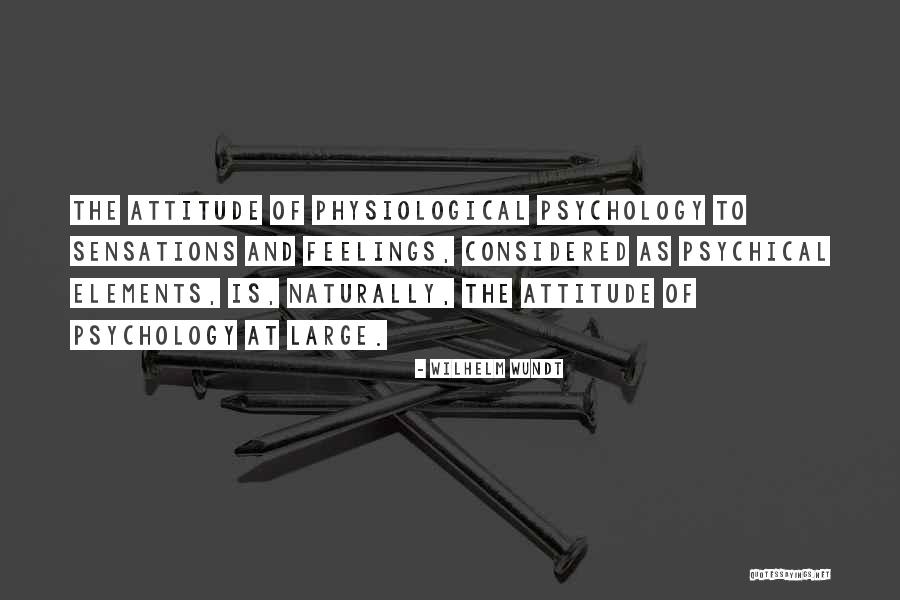 Wundt Psychology Quotes By Wilhelm Wundt Wundt Psychology Quotes By Wilhelm Wundt