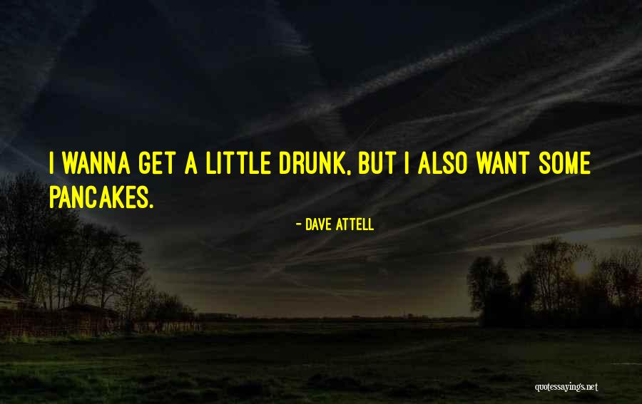 Wunsche High School Quotes By Dave Attell Wunsche High School Quotes By Dave Attell