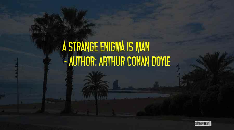 Wuol Streaming Quotes By Arthur Conan Doyle