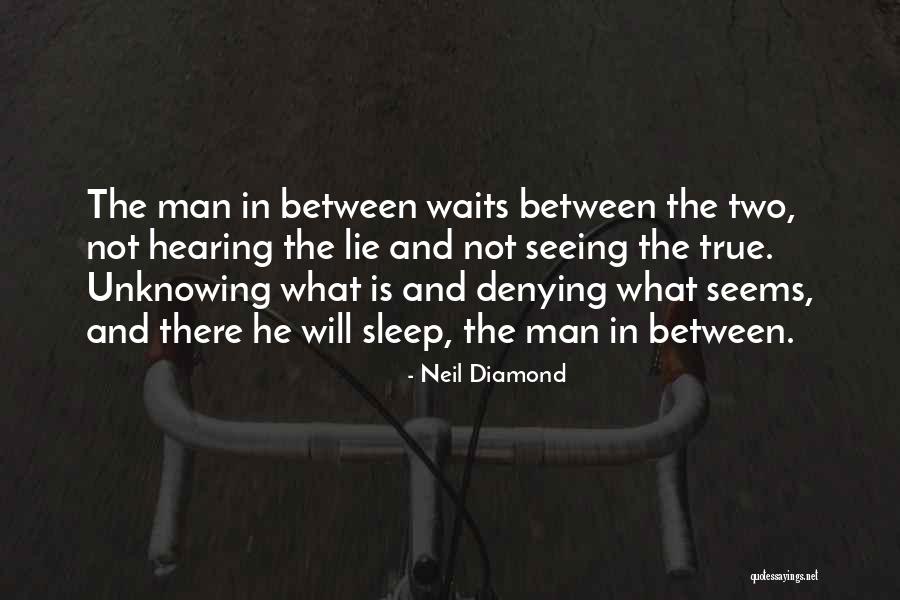 Wupperman Campground Quotes By Neil Diamond Wupperman Campground Quotes By Neil Diamond
