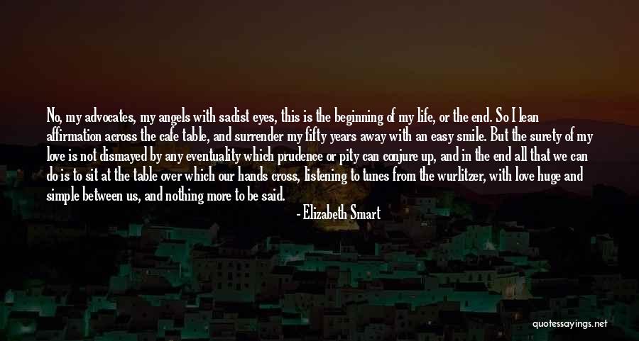 Wurlitzer Quotes By Elizabeth Smart