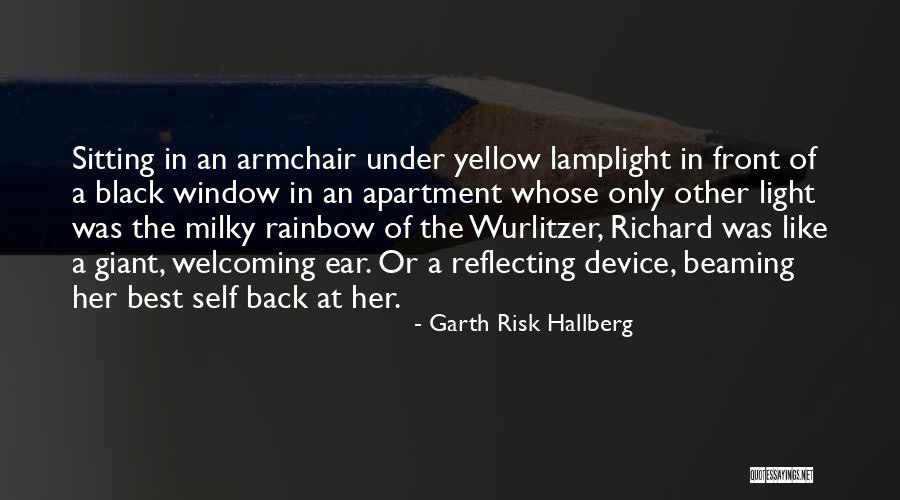 Wurlitzer Quotes By Garth Risk Hallberg