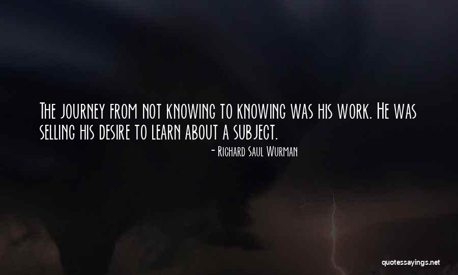 Wurman Inc Quotes By Richard Saul Wurman Wurman Inc Quotes By Richard Saul Wurman