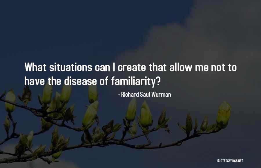 Wurman Quotes By Richard Saul Wurman Wurman Quotes By Richard Saul Wurman