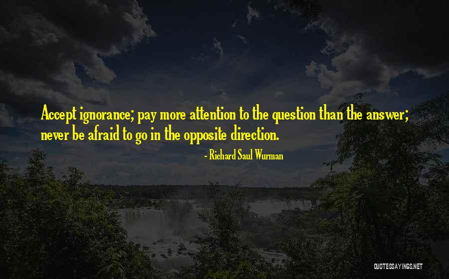 Wurman Quotes By Richard Saul Wurman Wurman Quotes By Richard Saul Wurman