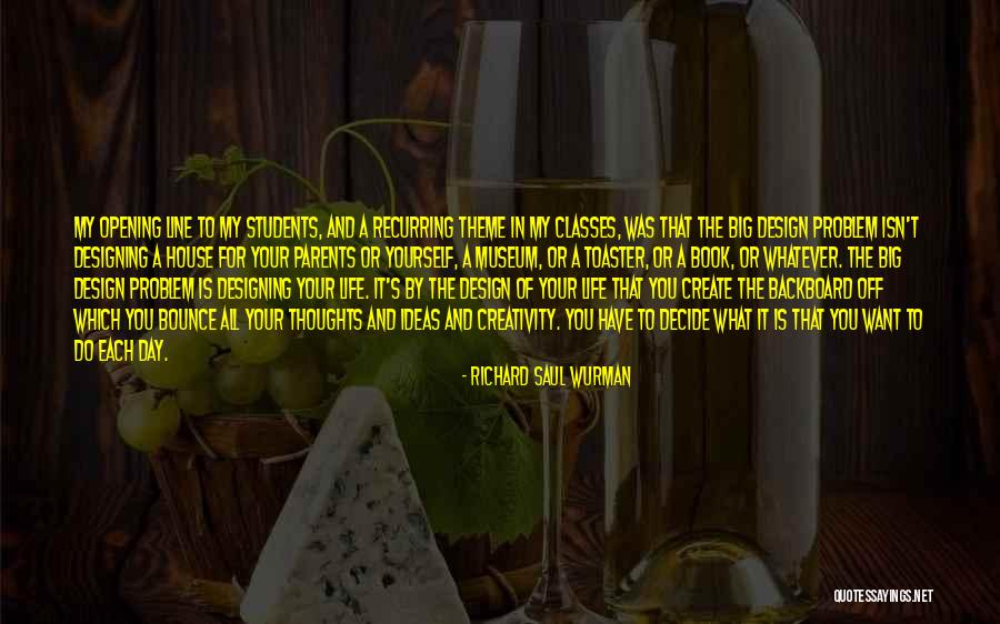Wurman Quotes By Richard Saul Wurman Wurman Quotes By Richard Saul Wurman