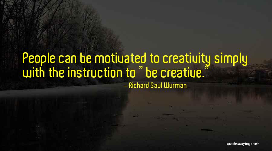 Wurman Quotes By Richard Saul Wurman Wurman Quotes By Richard Saul Wurman
