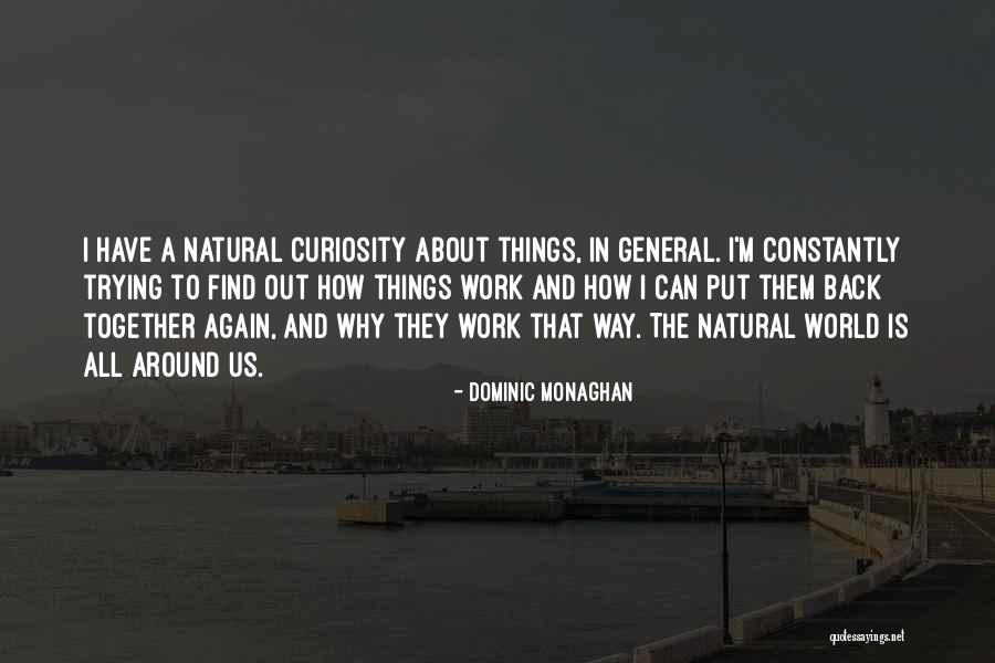 Wurse Drama Quotes By Dominic Monaghan