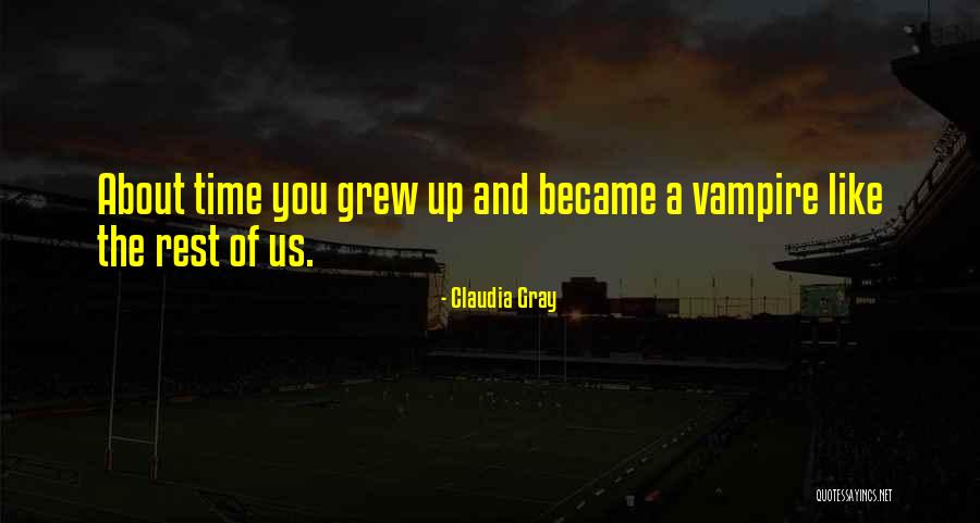 Wurzel Flummery Quotes By Claudia Gray