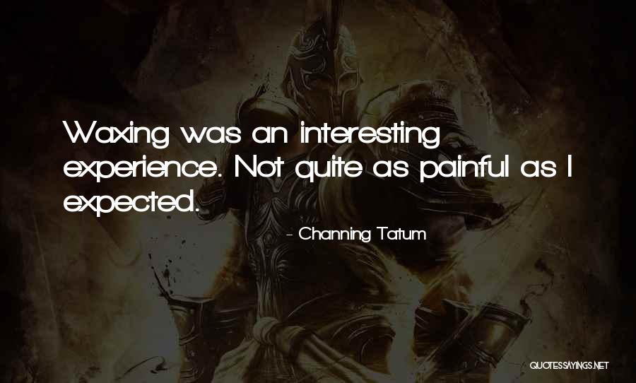 Wusa Channel Quotes By Channing Tatum Wusa Channel Quotes By Channing Tatum
