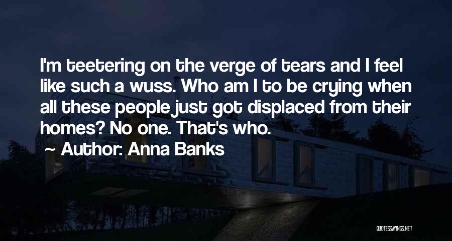 Wuss Quotes By Anna Banks