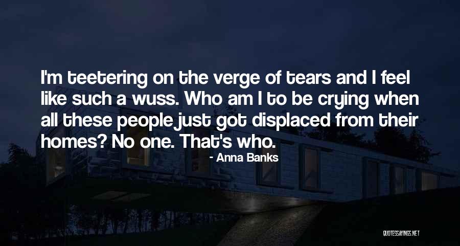 Wuss Quotes By Anna Banks