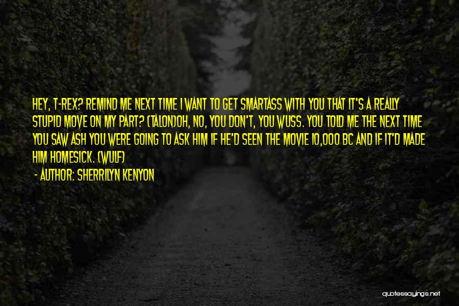 Wuss Quotes By Sherrilyn Kenyon Wuss Quotes By Sherrilyn Kenyon