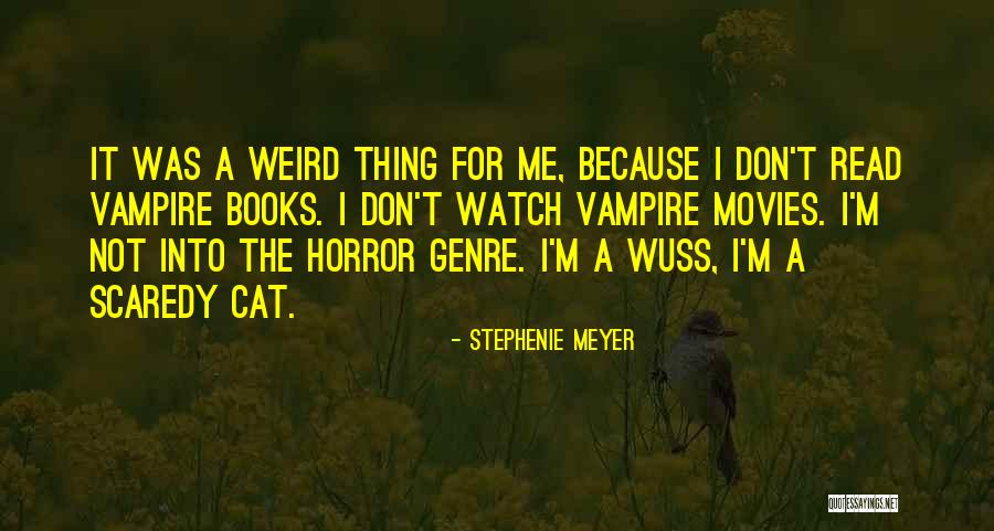 Wuss Quotes By Stephenie Meyer