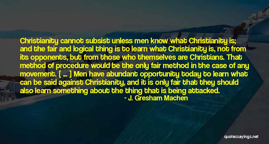 Wussification Quotes By J. Gresham Machen