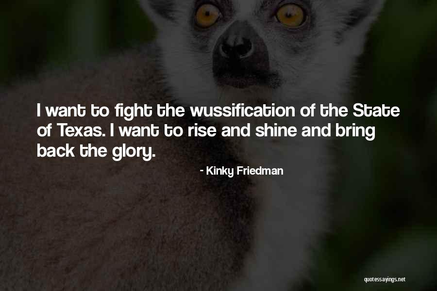 Wussification Quotes By Kinky Friedman