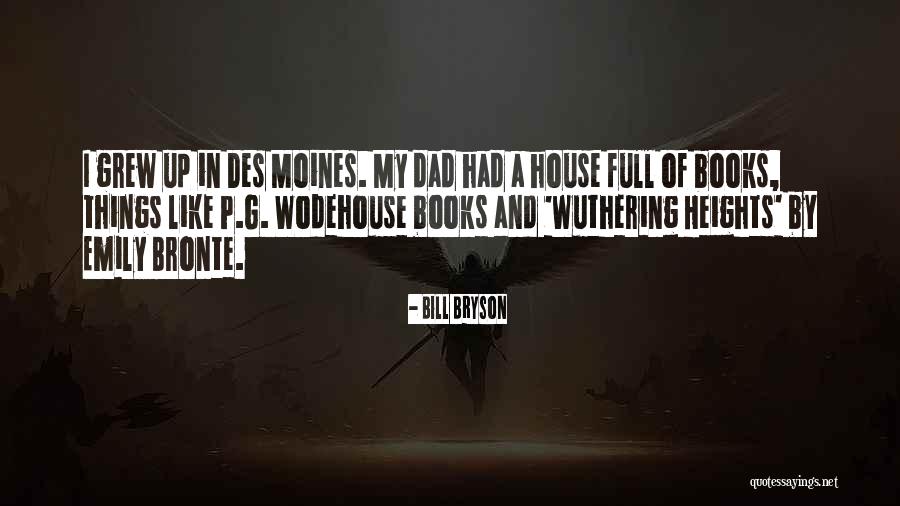 Wuthering Heights Emily Bronte Quotes By Bill Bryson Wuthering Heights Emily Bronte Quotes By Bill Bryson