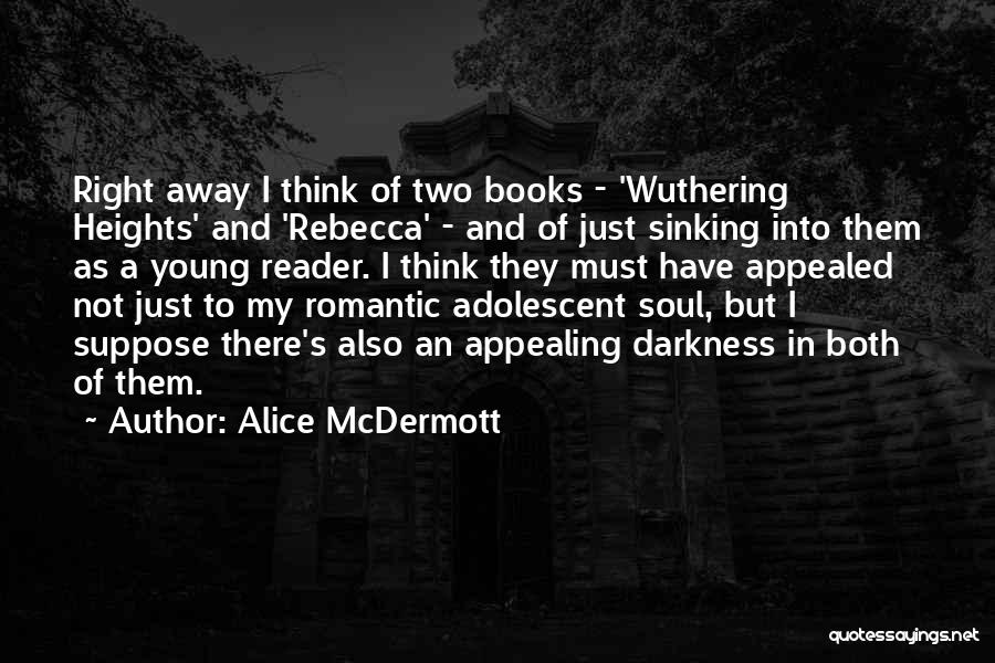 Wuthering Heights Quotes By Alice McDermott