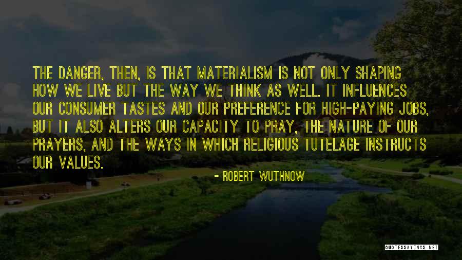 Wuthnow Robert Quotes By Robert Wuthnow Wuthnow Robert Quotes By Robert Wuthnow