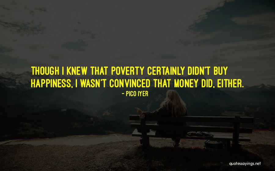 Wuthrich Butter Quotes By Pico Iyer Wuthrich Butter Quotes By Pico Iyer