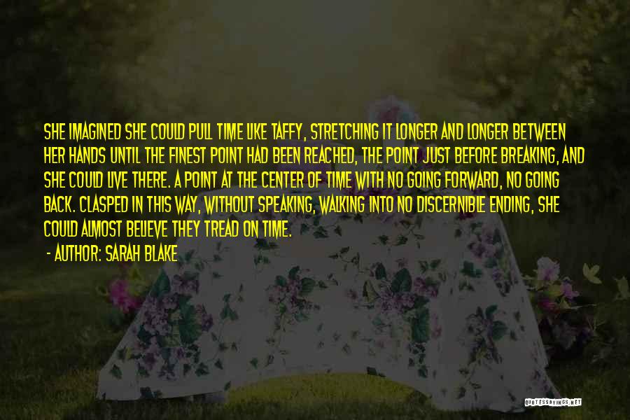 Ww.famous Quotes By Sarah Blake