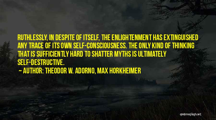 Ww.inspirational Quotes By Theodor W. Adorno, Max Horkheimer