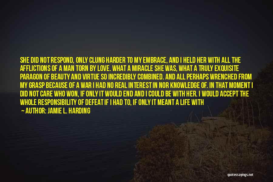 Ww1 Love Quotes By Jamie L. Harding