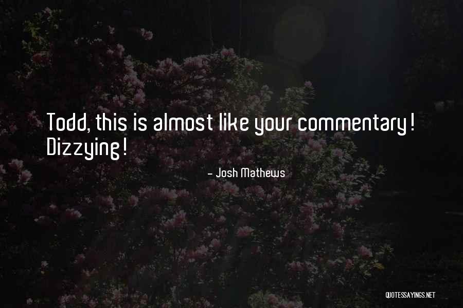 Wwe Commentary Quotes By Josh Mathews Wwe Commentary Quotes By Josh Mathews