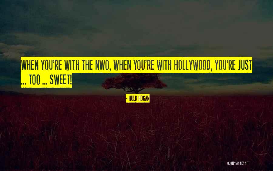 Wwe Nwo Quotes By Hulk Hogan Wwe Nwo Quotes By Hulk Hogan