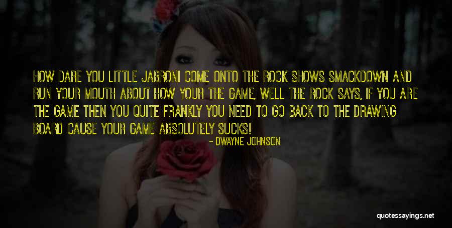 Wwe The Rock Funny Quotes By Dwayne Johnson Wwe The Rock Funny Quotes By Dwayne Johnson