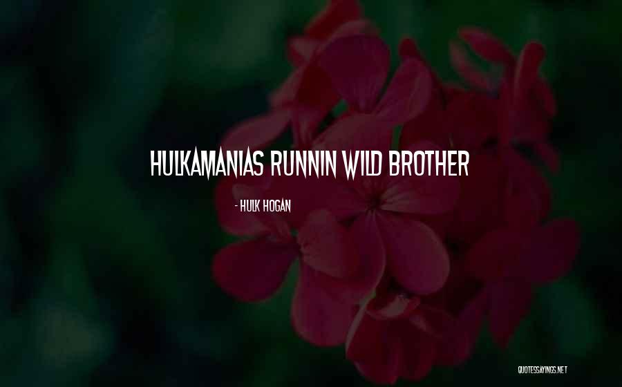 Wwe Wrestling Quotes By Hulk Hogan Wwe Wrestling Quotes By Hulk Hogan