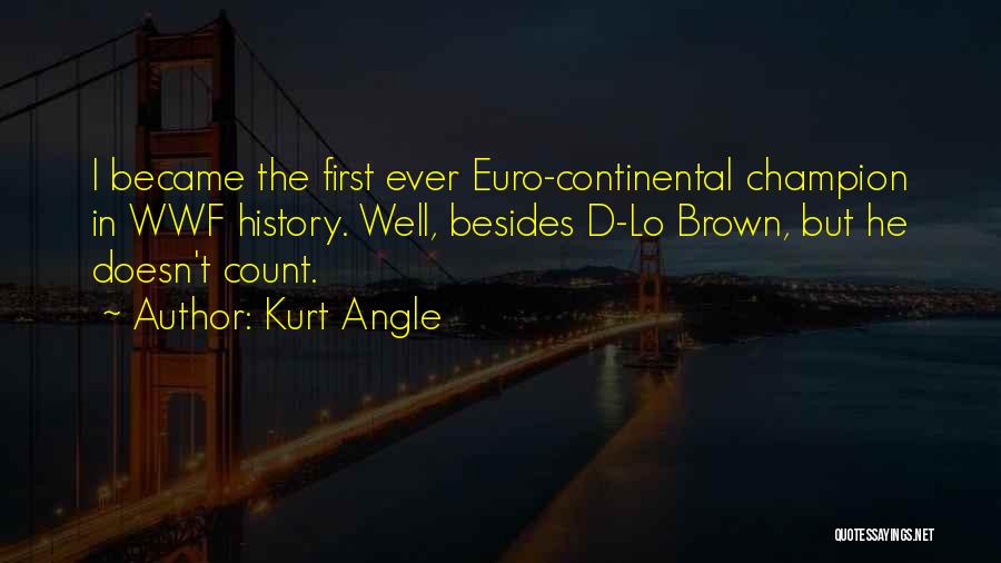 Wwf Quotes By Kurt Angle