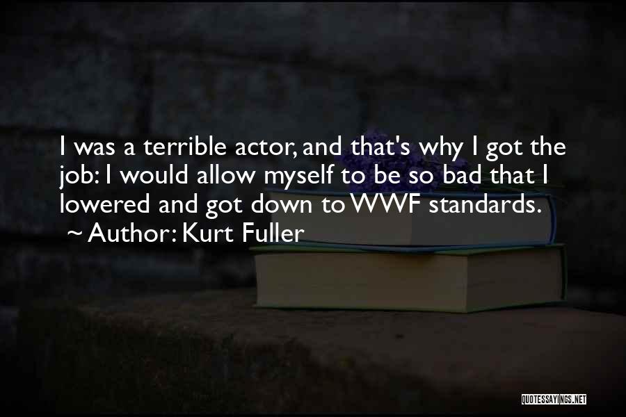 Wwf Quotes By Kurt Fuller