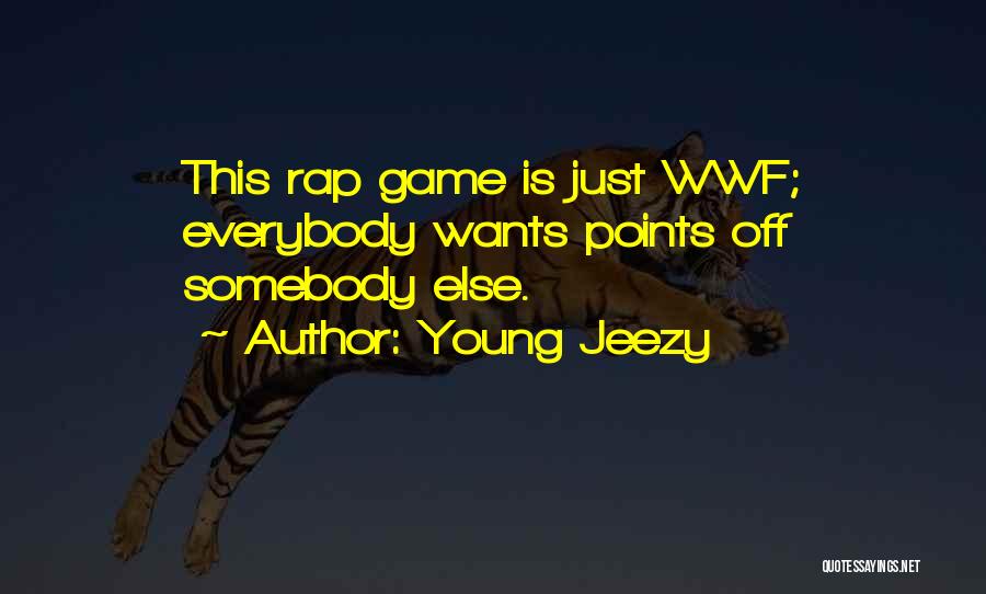 Wwf Quotes By Young Jeezy