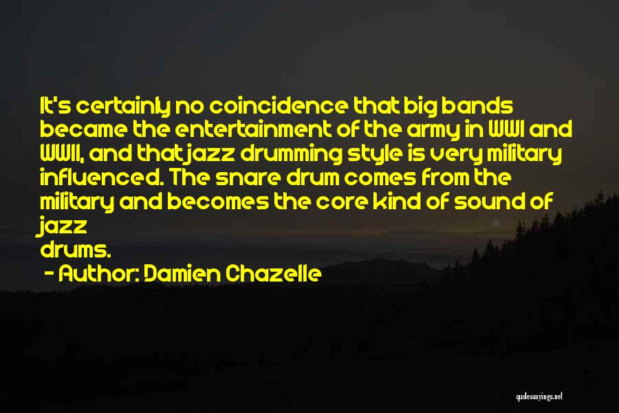 Wwi And Wwii Quotes By Damien Chazelle