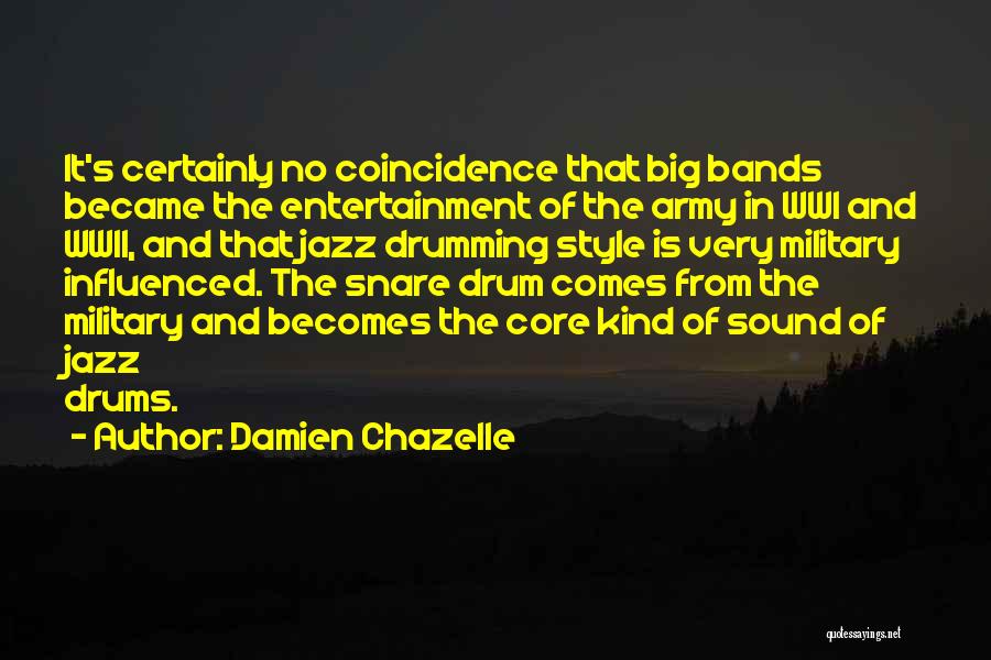 Wwi Quotes By Damien Chazelle