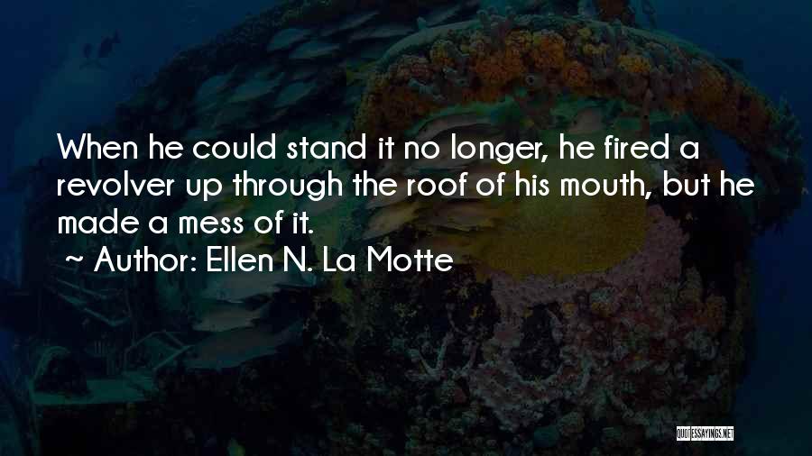 Wwi Quotes By Ellen N. La Motte