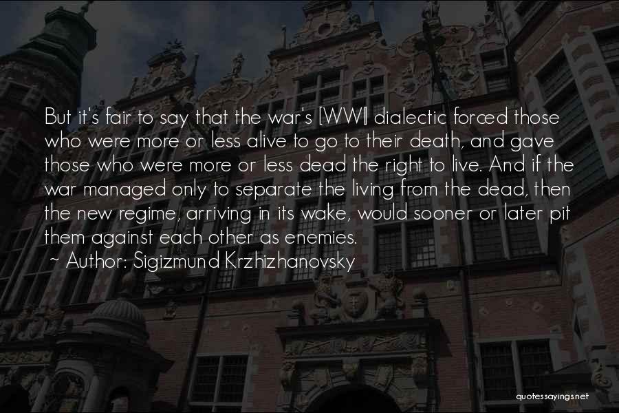 Wwi Quotes By Sigizmund Krzhizhanovsky