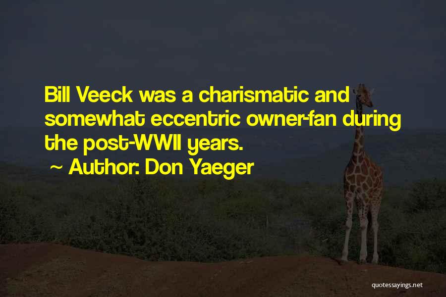 Wwii Quotes By Don Yaeger