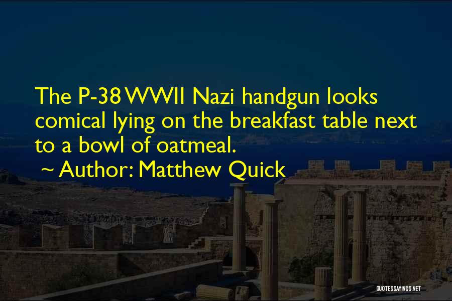 Wwii Quotes By Matthew Quick