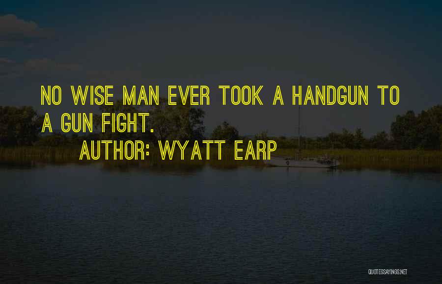 Wyatt Earp Quotes 887235
