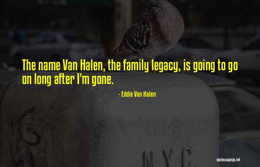 Wyatt Earp Real Life Quotes By Eddie Van Halen Wyatt Earp Real Life Quotes By Eddie Van Halen