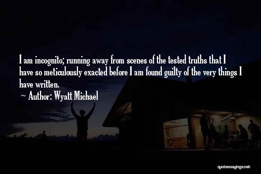 Wyatt Michael Quotes 1375136