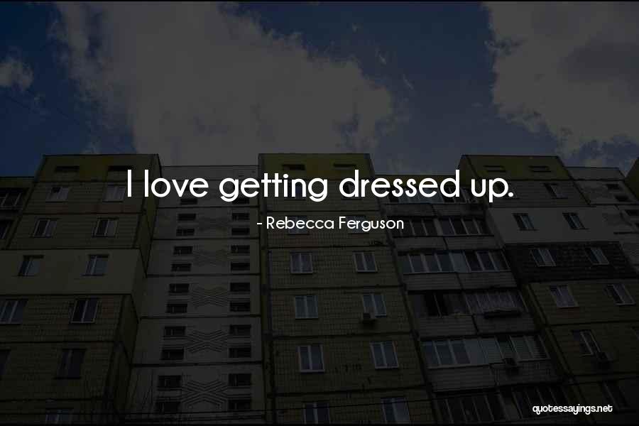 Wyatts Quotes By Rebecca Ferguson Wyatts Quotes By Rebecca Ferguson