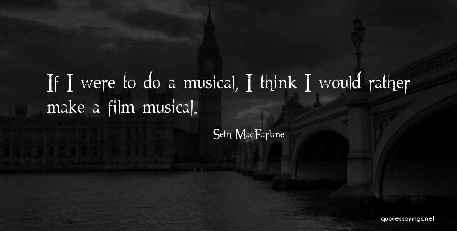 Wybierz Nieprawdziwa Quotes By Seth MacFarlane Wybierz Nieprawdziwa Quotes By Seth MacFarlane