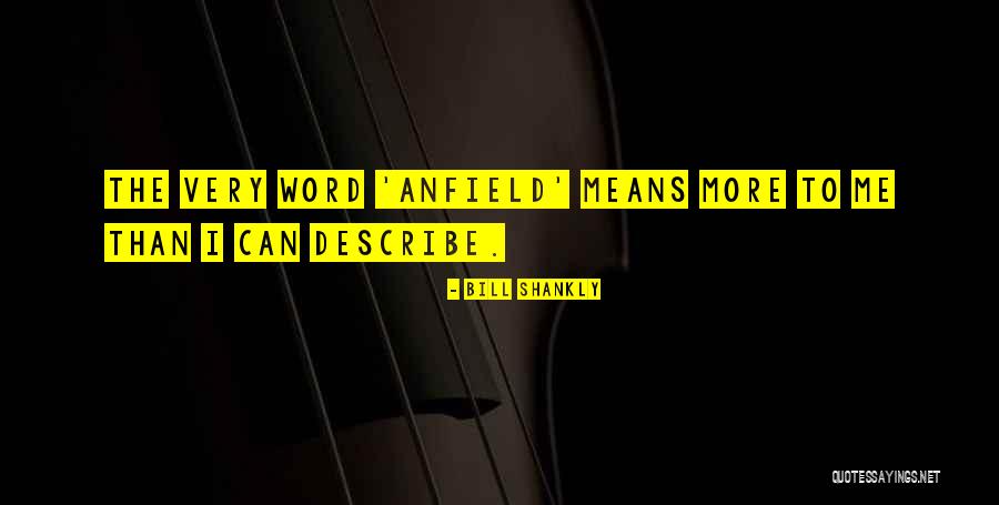 Wyborney Quotes By Bill Shankly Wyborney Quotes By Bill Shankly