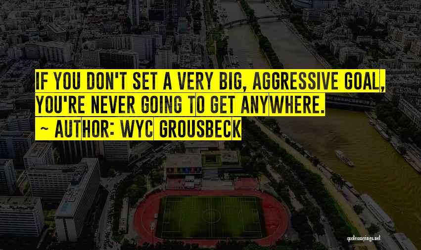 Wyc Grousbeck Quotes 1274763